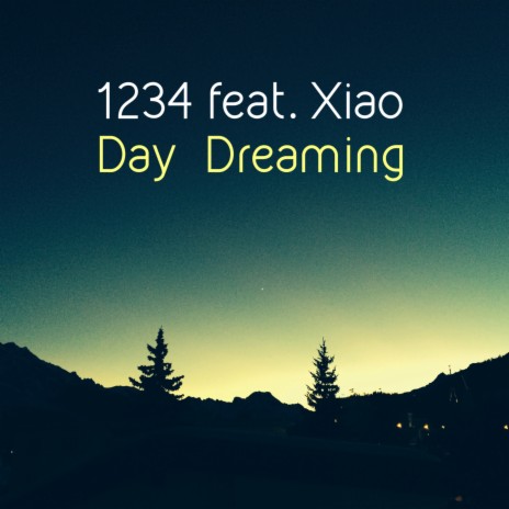 Day Dreaming ft. Xiao | Boomplay Music