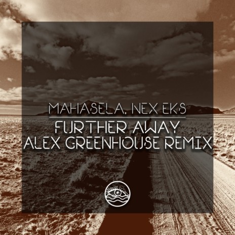 Further Away (Alex Greenhouse Remix) ft. Nex Eks