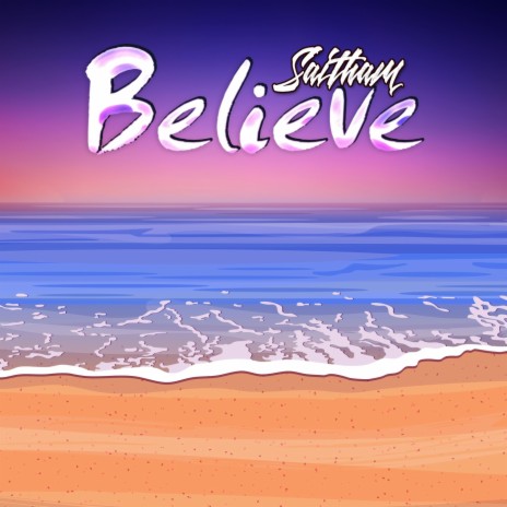 Believe | Boomplay Music