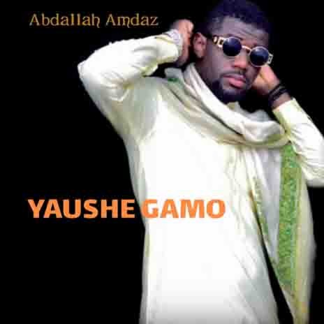 Abdallah Amdaz - Yaushe Gamo (Lyrics Video) Hausa | Boomplay Music