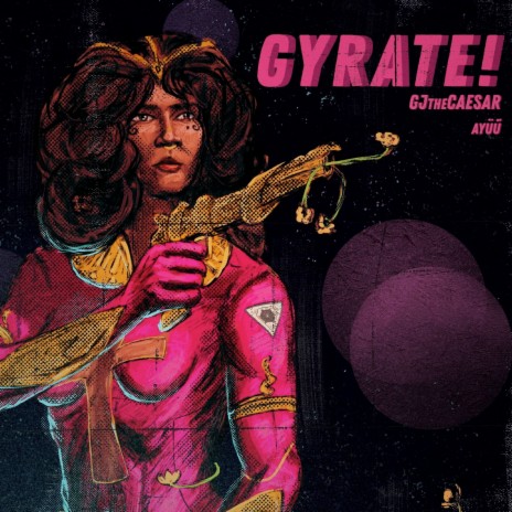 Gyrate! ft. Ayüü | Boomplay Music