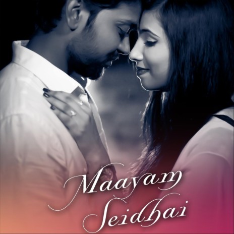 Maayam Seidhai ft. Priyanka Jagan & Suuraj | Boomplay Music