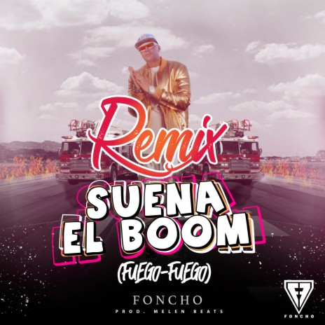 Suena el Boom (Fuego Fuego) (Remix) | Boomplay Music