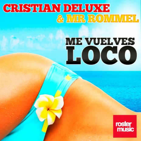 Me Vuelves Loco ft. Mr. Rommel | Boomplay Music