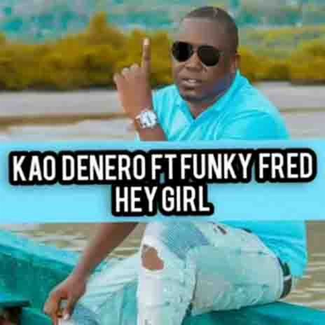 HEY GIRL FT FUNKY FRED | Boomplay Music
