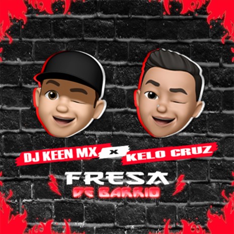 Fresa de Barrio ft. Kelo Cruz | Boomplay Music