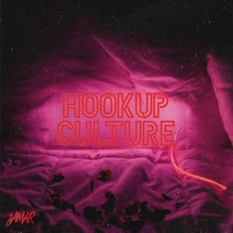 Hookup Culture | Boomplay Music