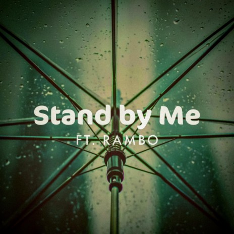 Stand by Me (feat. Rambo) | Boomplay Music