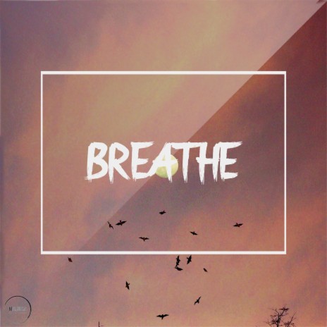 Breathe | Boomplay Music