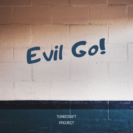 Evil Go! (Original Mix)