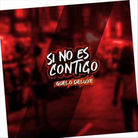 Si No Es Contigo | Boomplay Music