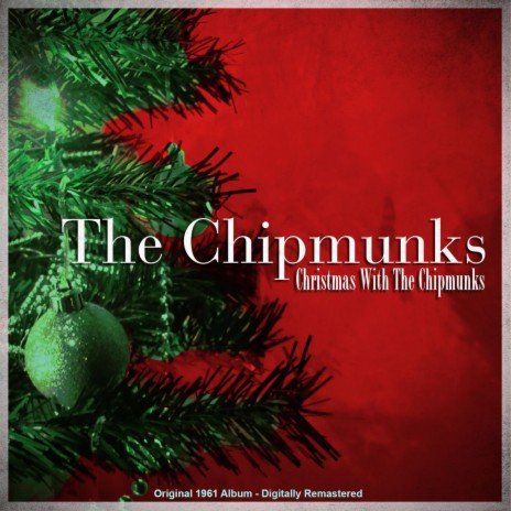 The Chipmunk Song (Christmas Don't Be Late) (Remastered)