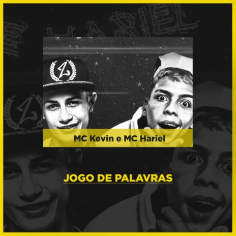 Jogo de Palavras ft. Mc Hariel | Boomplay Music