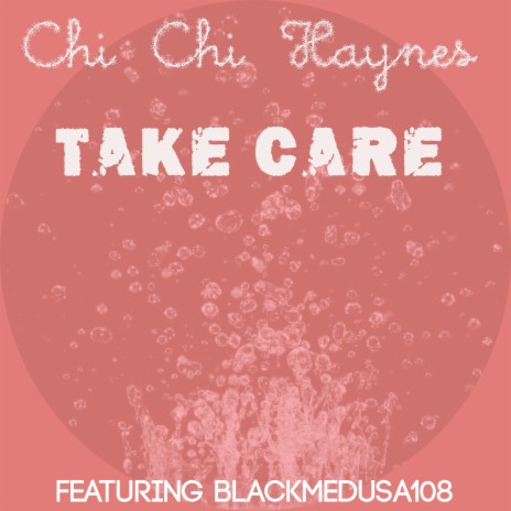 Take Care ft. BlackMedusa108 | Boomplay Music
