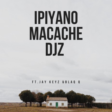 Ipiyano ft. Jay Kayz & Blaq Q | Boomplay Music