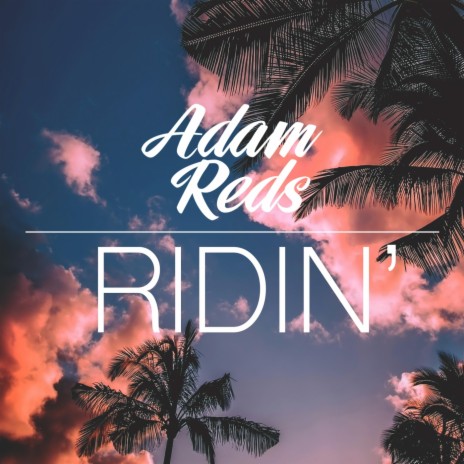 Ridin' | Boomplay Music