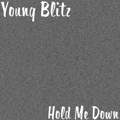 Young Blitz - Hold Me Down MP3 Download & Lyrics