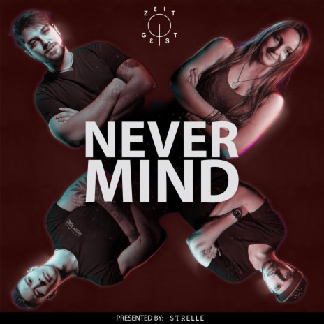 Never Mind | Boomplay Music
