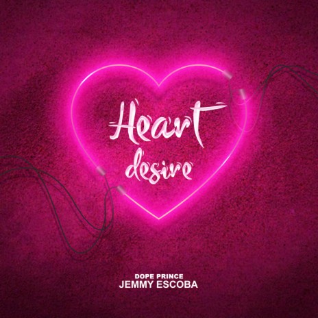 Heart Desire ft. Dope Prince | Boomplay Music
