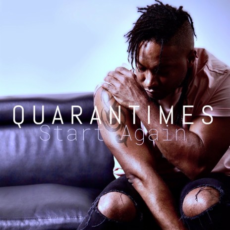 Quarantimes (Start Again) | Boomplay Music