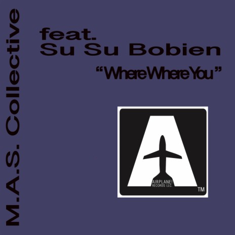 Where Where You ft. Su Su Bobien | Boomplay Music