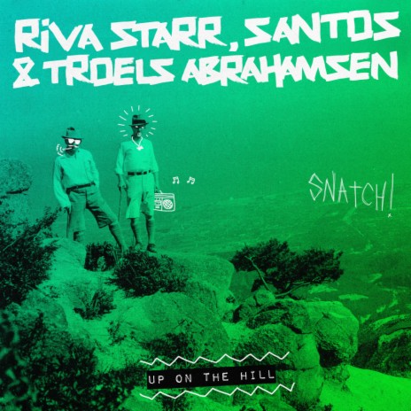Up On The Hill (Original Mix) ft. Santos & Troels Abrahamsen