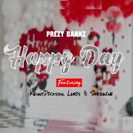Happy Day ft. Kenny Dickson, Luris & Shezmine | Boomplay Music