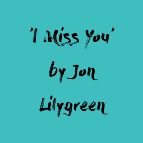 I Miss You | Boomplay Music