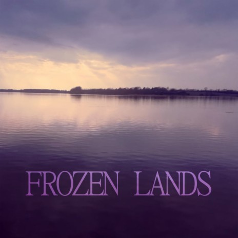 Frozen Lands ft. ENDE.