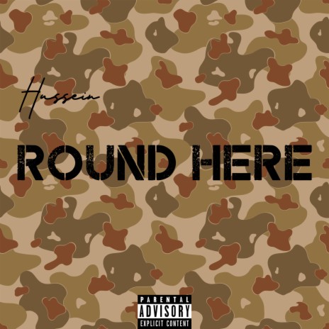 Round Here | Boomplay Music