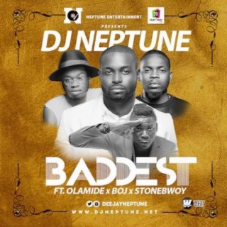Baddest ft. Olamide, BOJ & Stonebwoy lyrics | Boomplay Music