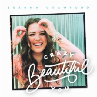 Crazy Beautiful You (Deluxe)