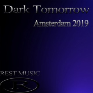 Dark Tomorrow Amsterdam 2019