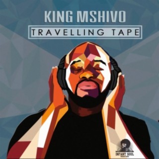 King Mshivo Travelling Tape