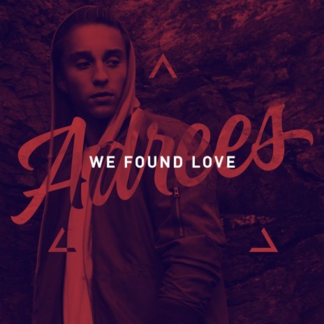 We Found Love | Boomplay Music