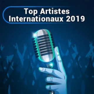 Top Artistes Internationaux 2019