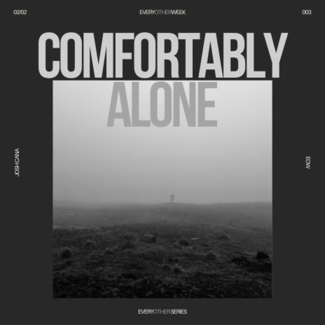 Comfortably Alone | Boomplay Music