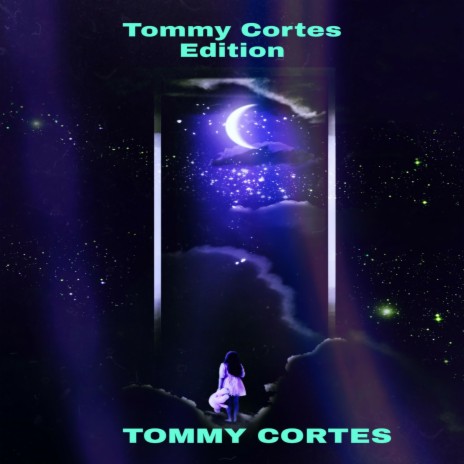 Tommy Cortes Edition, Pt 9 | Boomplay Music