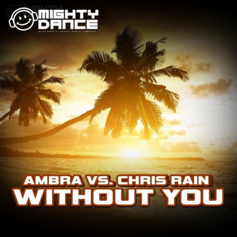 Without You ft. Chris Rain | Boomplay Music