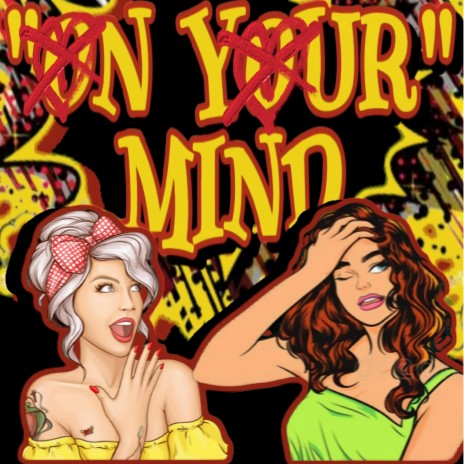 ON YOUR MIND ft. B3NZI | Boomplay Music
