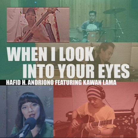 When I Look Into Your Eyes ft. Kawan Lama | Boomplay Music