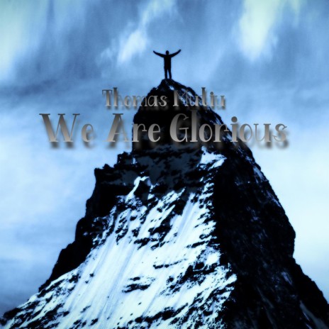 We Are Glorious | Boomplay Music