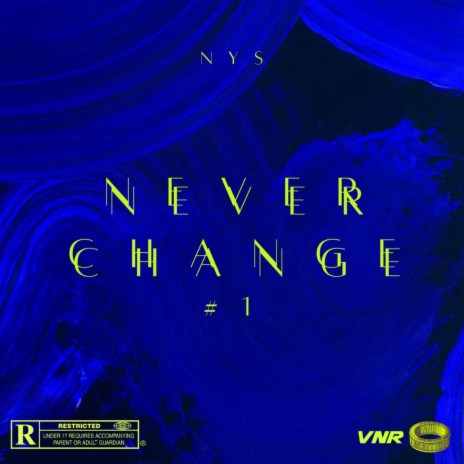 Never Change #1 | Boomplay Music