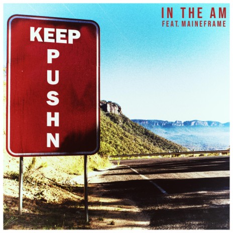 Keep PushN ft. Maineframe | Boomplay Music