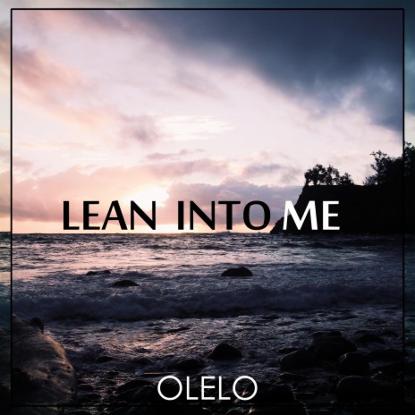 Lean Into Me | Boomplay Music