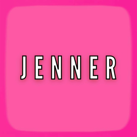 Jenner | Boomplay Music