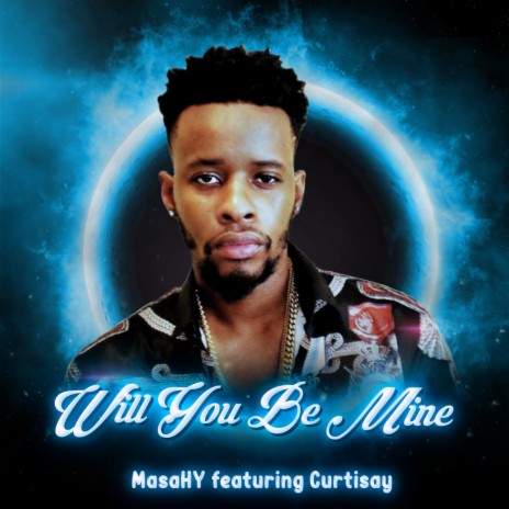 Will You Be Mine ft. Curtisay | Boomplay Music