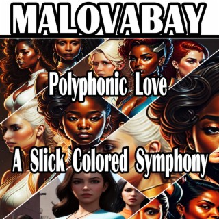 Polyphonic Love A Slick Colored Symphony