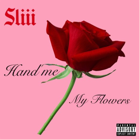 Hand Me My Flowers | Boomplay Music