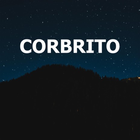 Corbrito | Boomplay Music